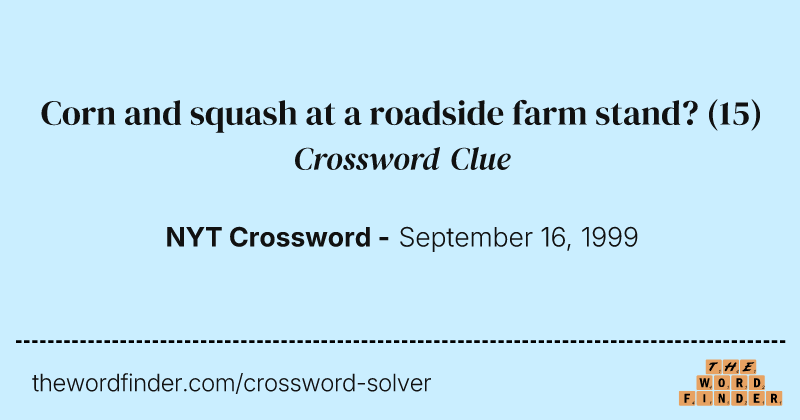 Corn and squash at a roadside farm stand? crossword clue image