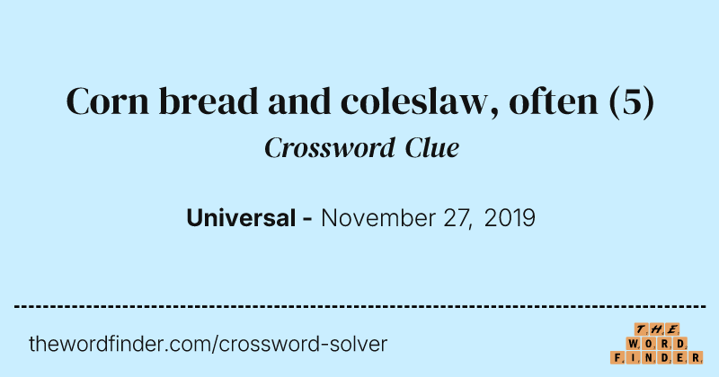 Corn bread and coleslaw, often crossword clue image
