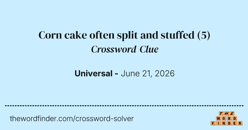 Corn cake often split and stuffed crossword clue image