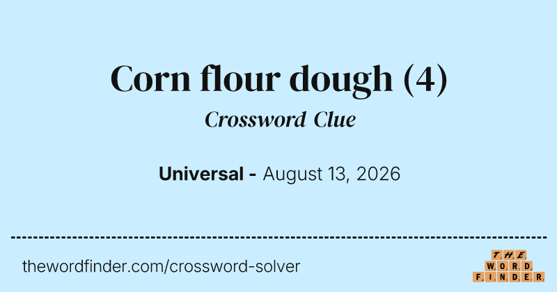 Corn flour dough crossword clue image