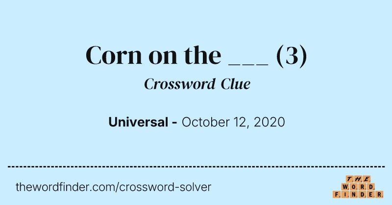 Corn on the ___ crossword clue image