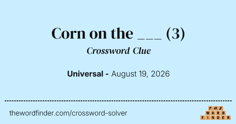 Corn on the ___ crossword clue image