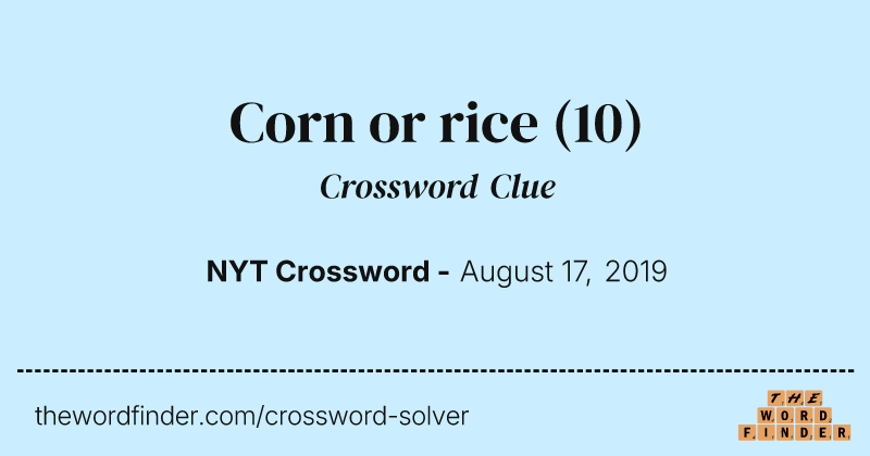Corn or rice crossword clue image