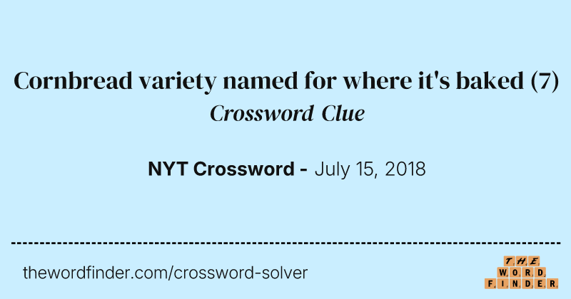 Cornbread variety named for where it's baked crossword clue image