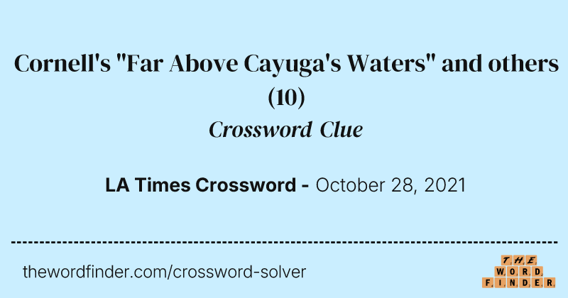 Cornell's "Far Above Cayuga's Waters" and others crossword clue image