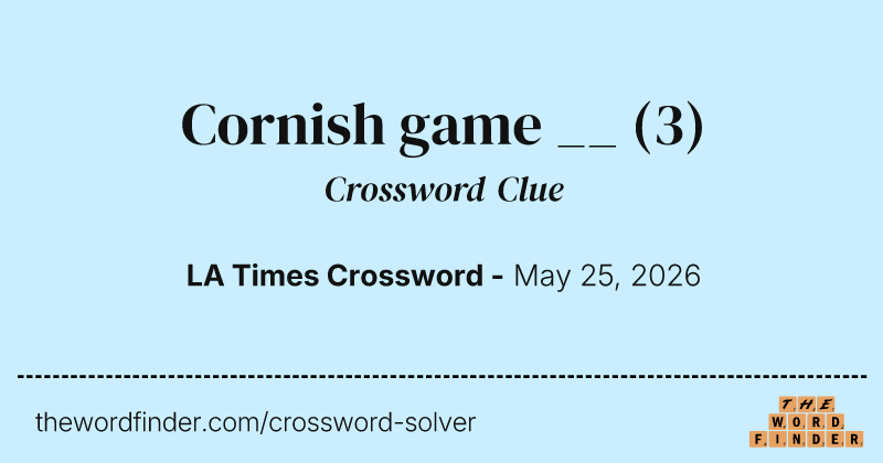 Cornish game __ crossword clue image
