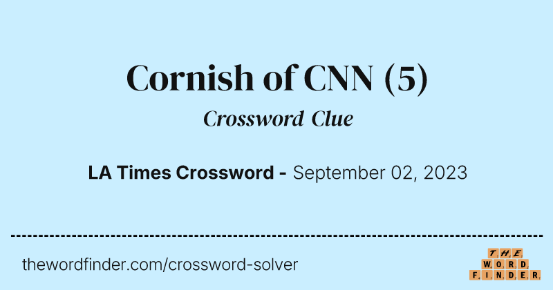 Cornish of CNN crossword clue image