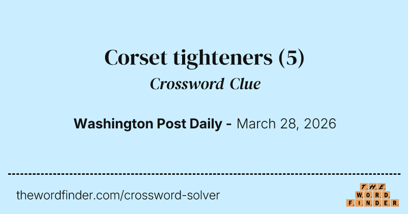 Corset tighteners crossword clue image
