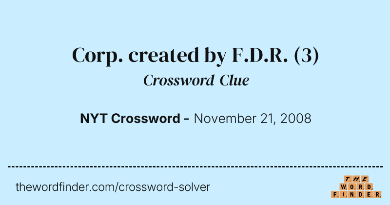 Corp. created by F.D.R. crossword clue image