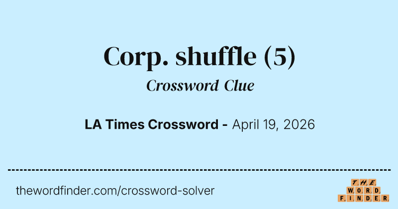 Corp. shuffle crossword clue image