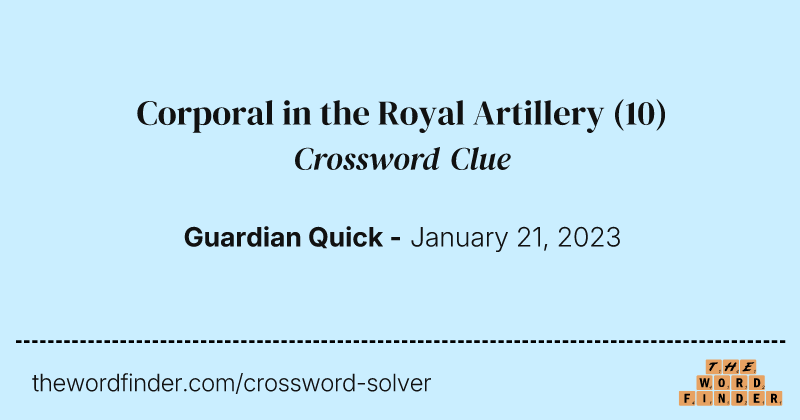 Corporal in the Royal Artillery crossword clue image