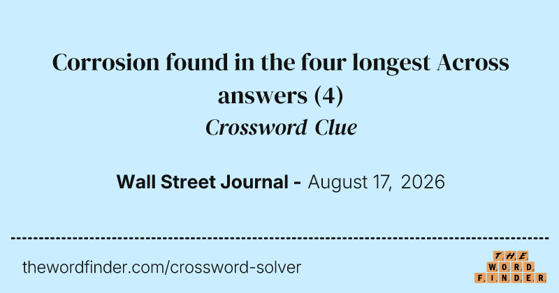 Corrosion found in the four longest Across answers crossword clue image