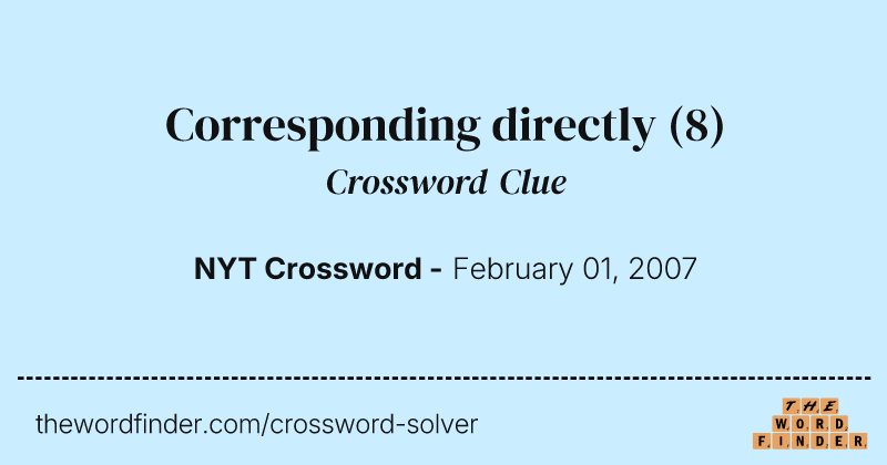 Corresponding directly crossword clue image