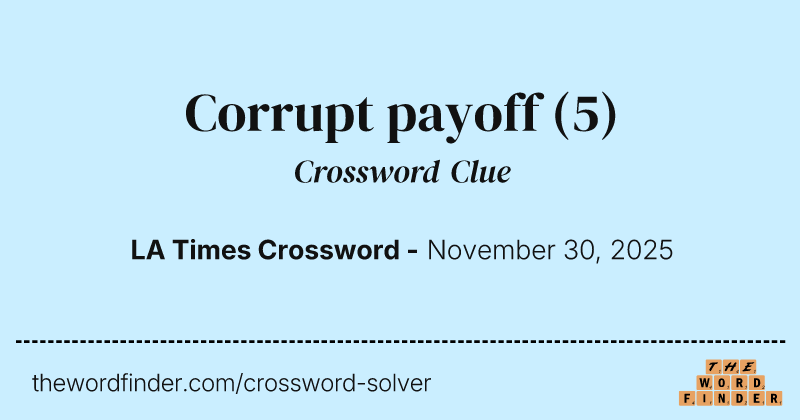 Corrupt payoff crossword clue image