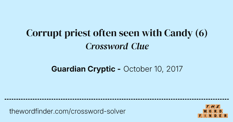 Corrupt priest often seen with Candy crossword clue image