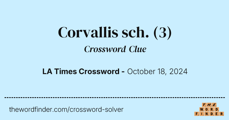 Corvallis sch. crossword clue image