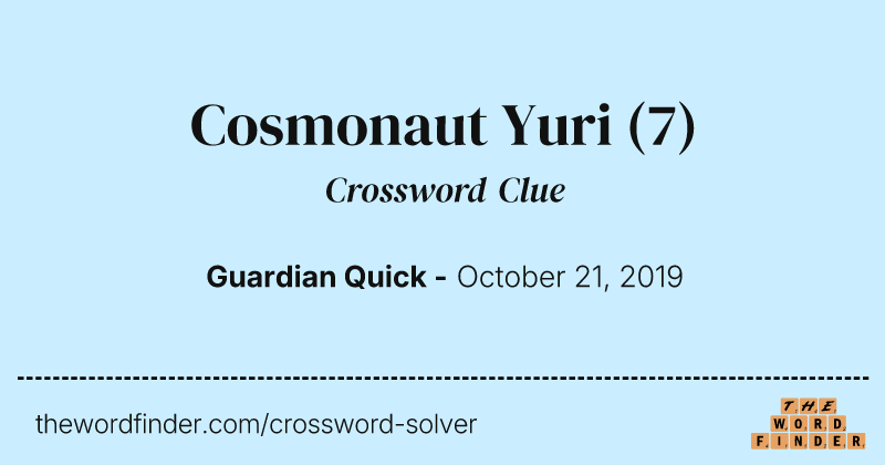 Cosmonaut Yuri crossword clue image