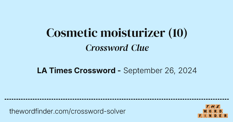 Cosmetic moisturizer crossword clue image
