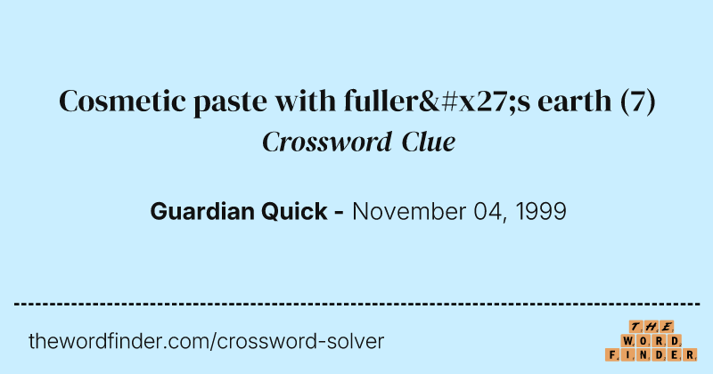 Cosmetic paste with fuller's earth crossword clue image