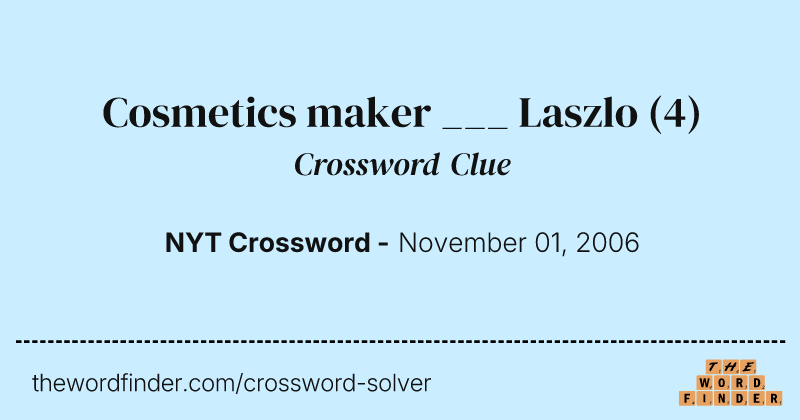 Cosmetics maker ___ Laszlo crossword clue image