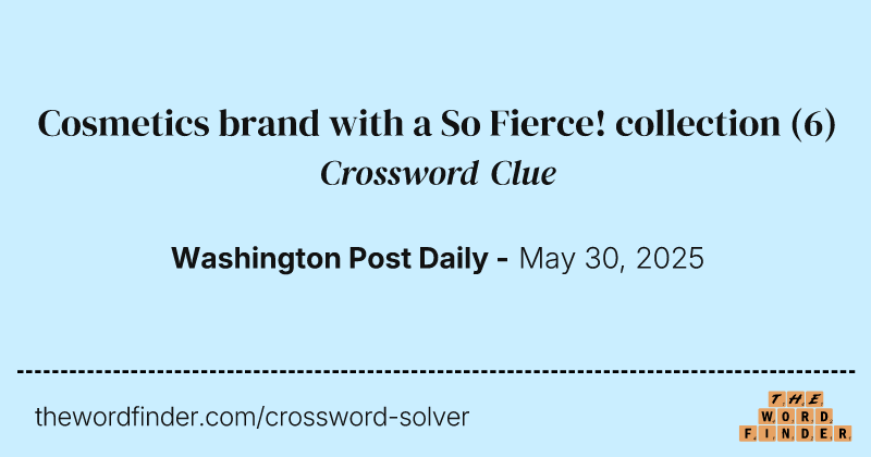 Cosmetics brand with a So Fierce! collection crossword clue image