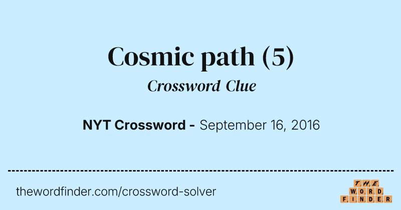 Cosmic path crossword clue image