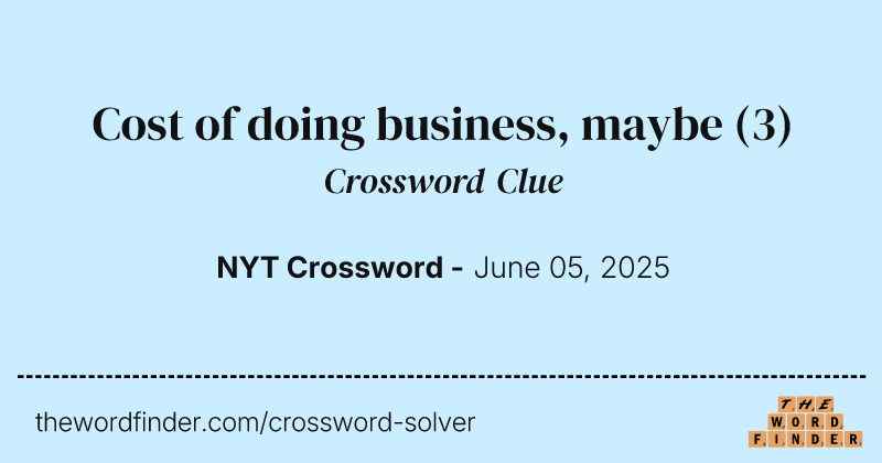 Cost of doing business, maybe crossword clue image