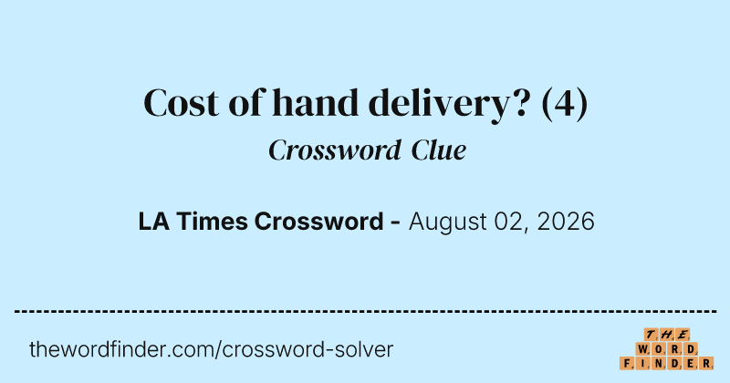 Cost of hand delivery? crossword clue image