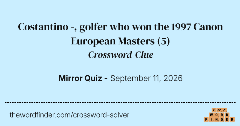 Costantino -, golfer who won the 1997 Canon European Masters crossword clue image