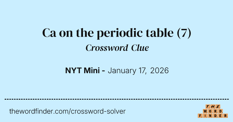 Ca on the periodic table crossword clue image