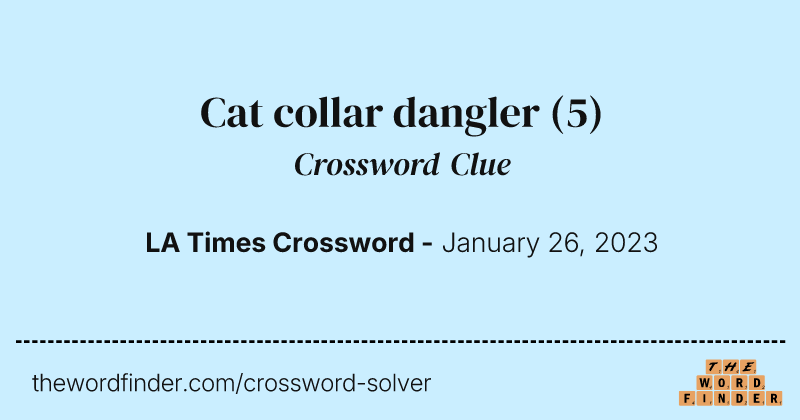 Cat collar dangler crossword clue image