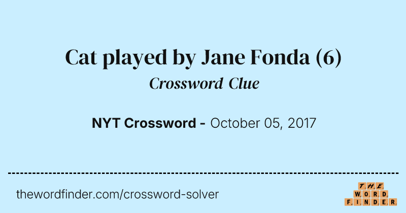 Cat played by Jane Fonda crossword clue image