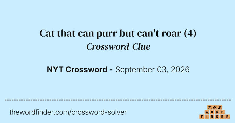 Cat that can purr but can't roar crossword clue image