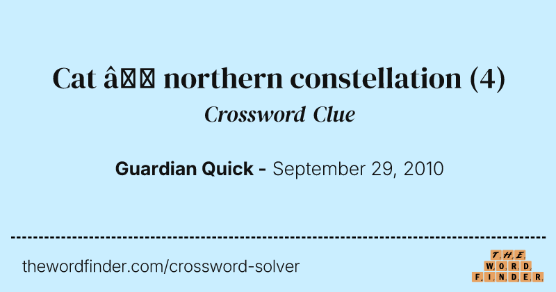 Cat — northern constellation crossword clue image