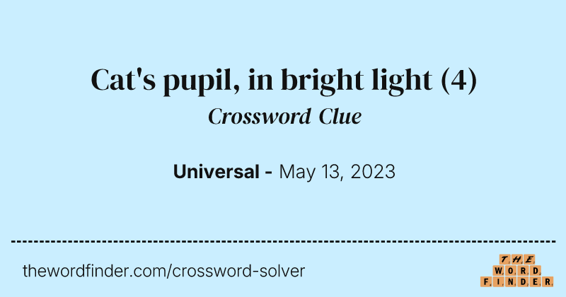 Cat's pupil, in bright light crossword clue image