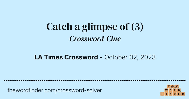 Catch a glimpse of crossword clue image