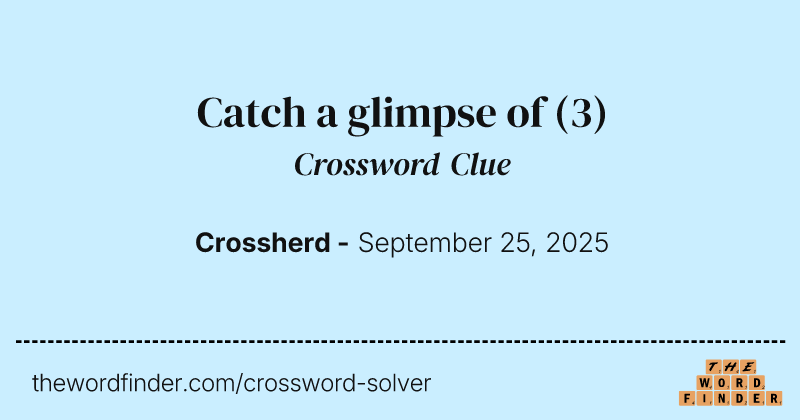 Catch a glimpse of crossword clue image