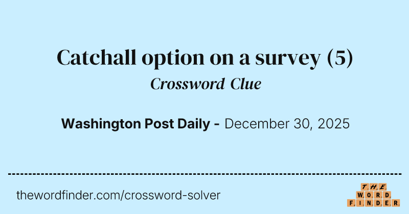 Catchall option on a survey crossword clue image