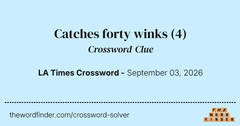 Catches forty winks crossword clue image