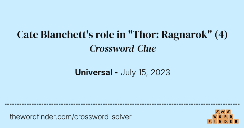 Cate Blanchett's role in "Thor: Ragnarok" crossword clue image