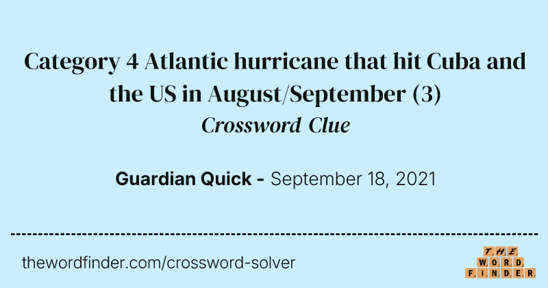Category 4 Atlantic hurricane that hit Cuba and the US in August/September crossword clue image