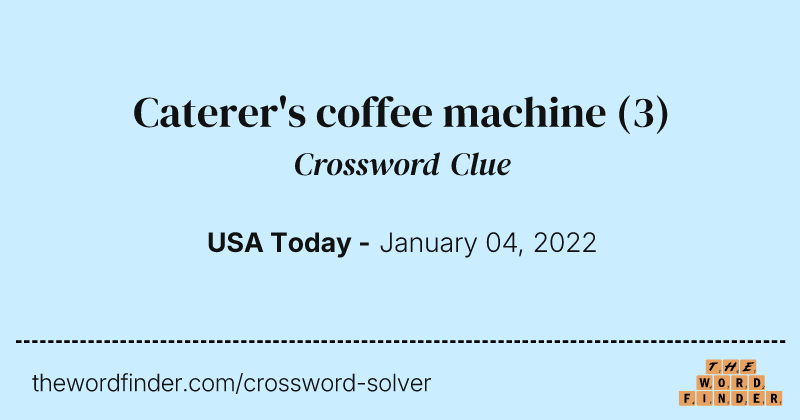 Caterer's coffee machine crossword clue image