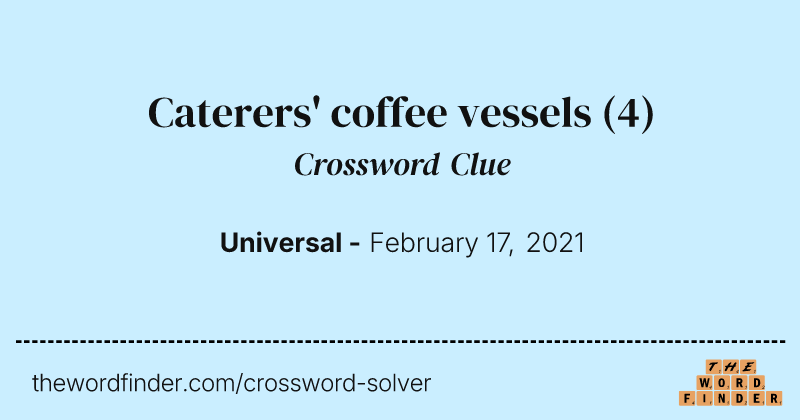 Caterers' coffee vessels crossword clue image