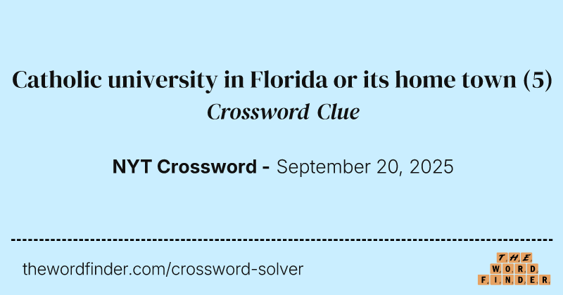 Catholic university in Florida or its home town crossword clue image