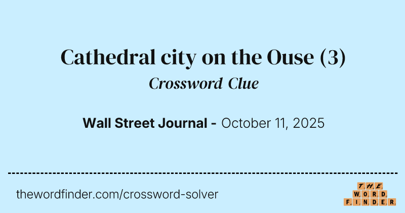 Cathedral city on the Ouse crossword clue image