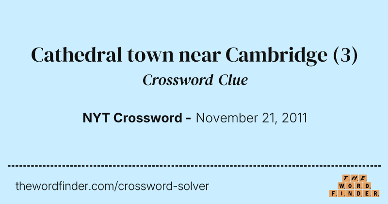 Cathedral town near Cambridge crossword clue image