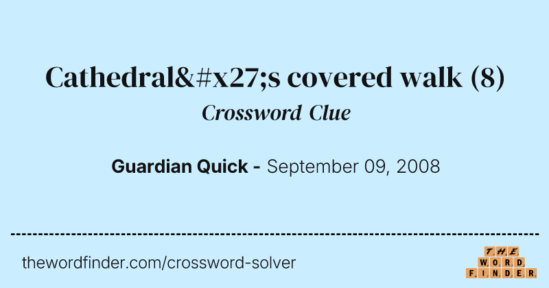 Cathedral's covered walk crossword clue image