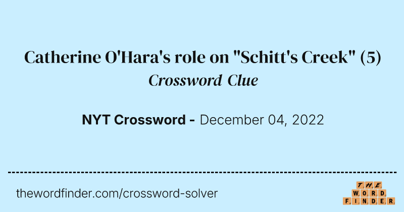 Catherine O'Hara's role on "Schitt's Creek" crossword clue image
