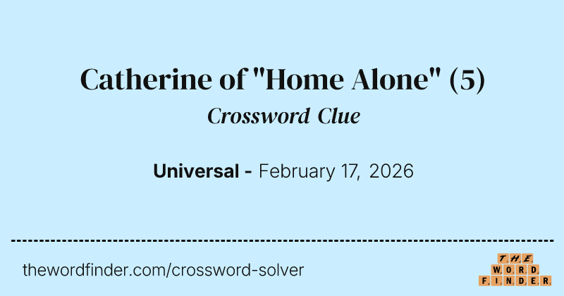 Catherine of "Home Alone" crossword clue image