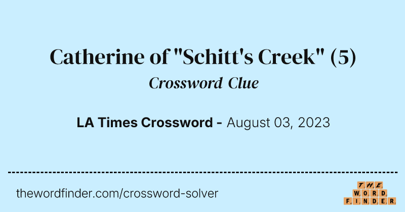 Catherine of "Schitt's Creek" crossword clue image